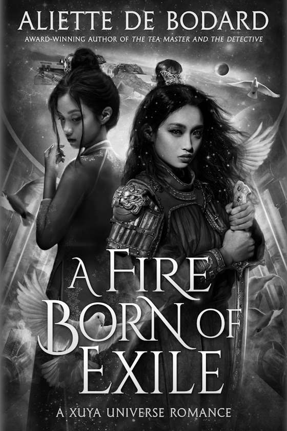 A Fire Born of Exile -- Aliette de Bodard