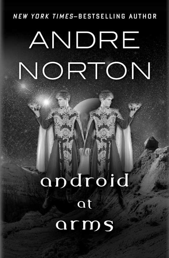 Android at Arms -- Andre Norton