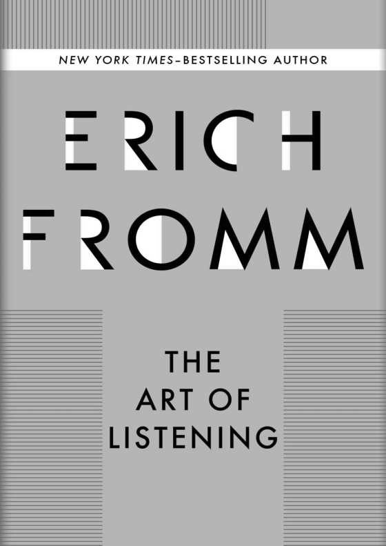 The Art of Listening -- Erich Fromm