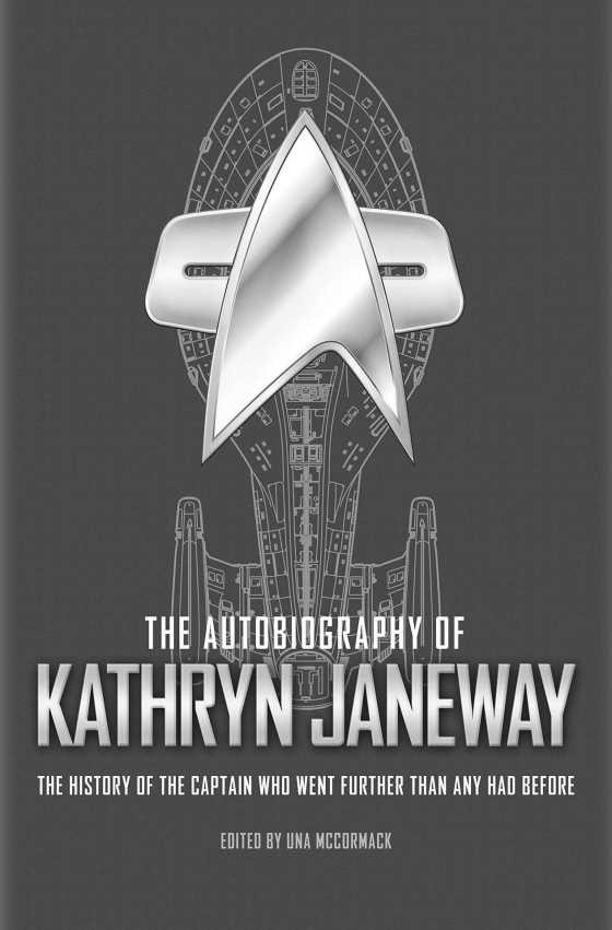 The Autobiography of Kathryn Janeway -- Una McCormack