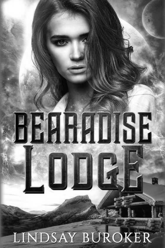 Bearadise Lodge -- Lindsay Buroker