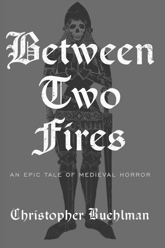 Between Two Fires -- Christopher Buehlman