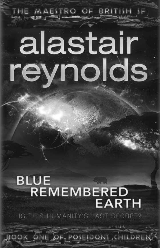 Blue Remembered Earth -- Alastair Reynolds