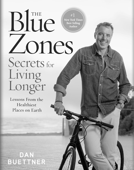 The Blue Zones: Secrets for Living Longer -- Dan Buettner