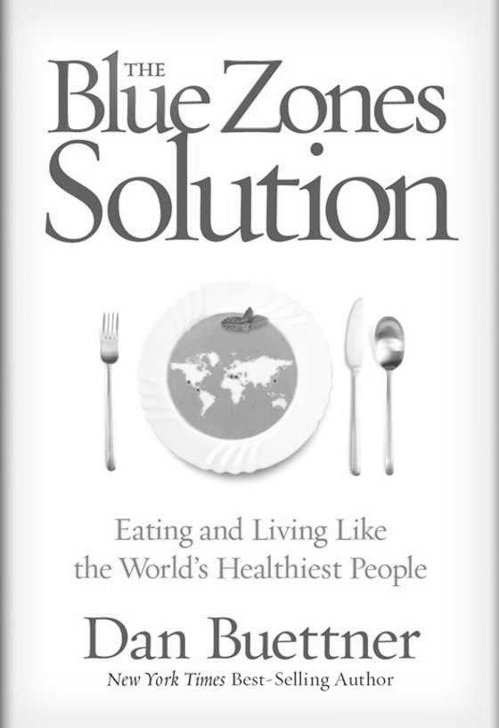 The Blue Zones Solution -- Dan Buettner