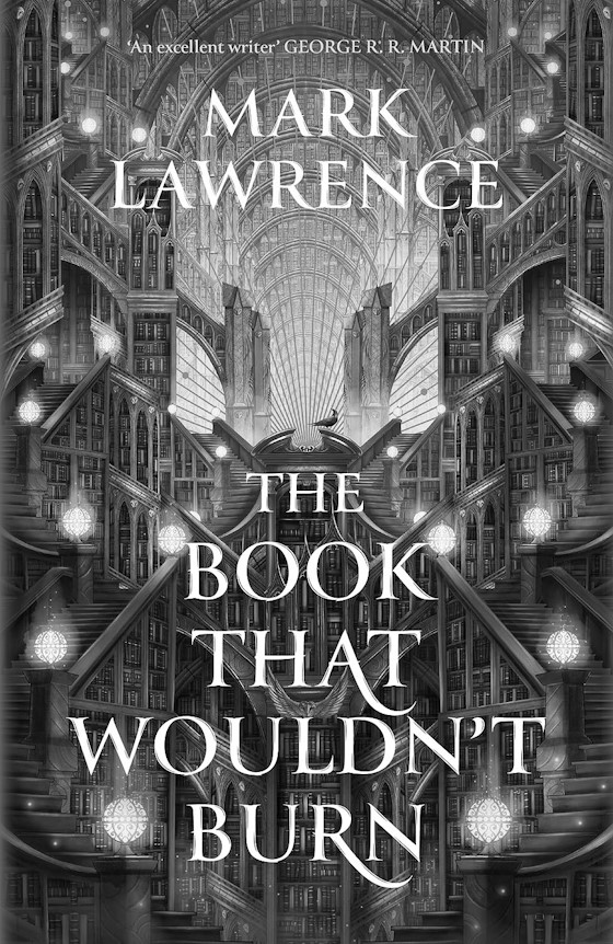 The Book That Wouldn't Burn -- Mark Lawrence