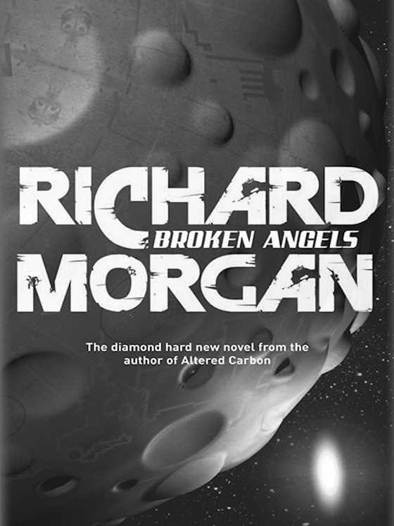 Broken Angels -- Richard Morgan