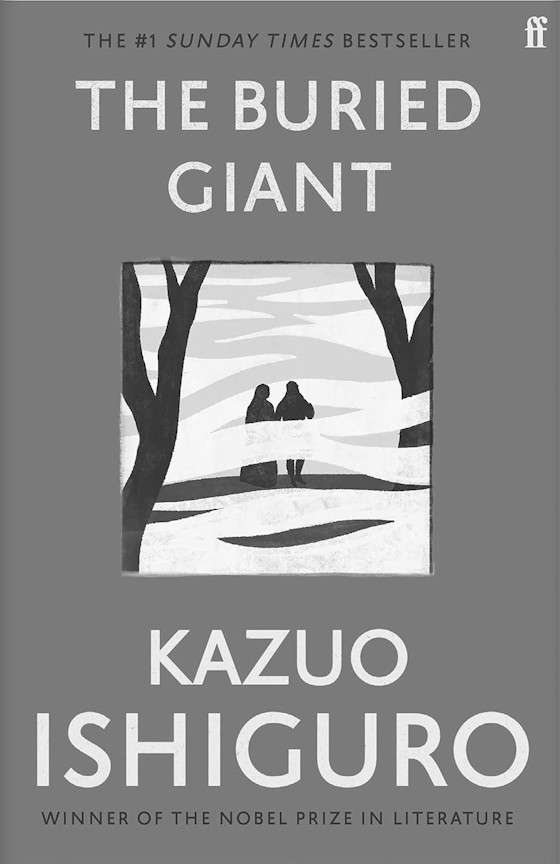 The Buried Giant -- Kazuo Ishiguro