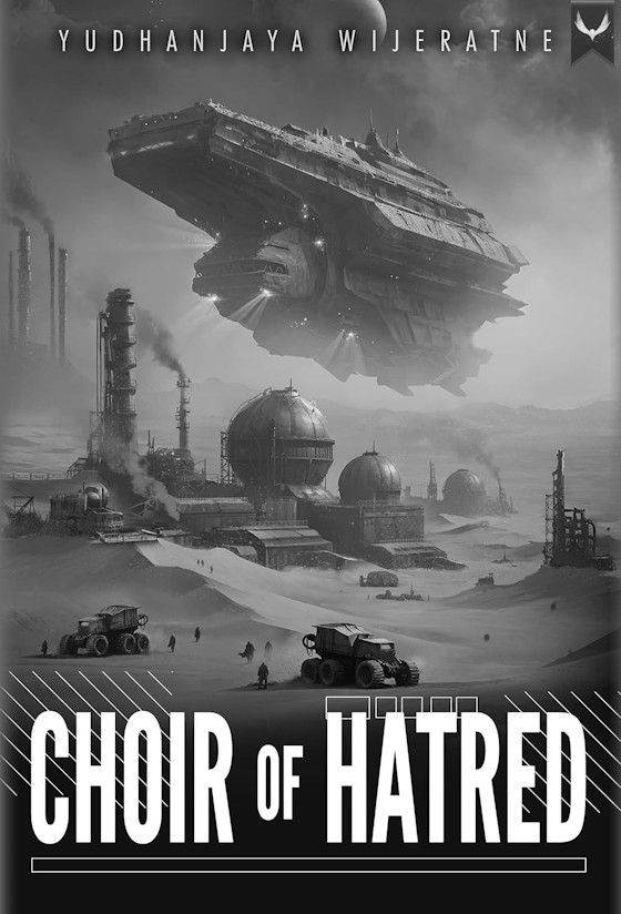 Choir of Hatred -- Yudhanjaya Wijeratne