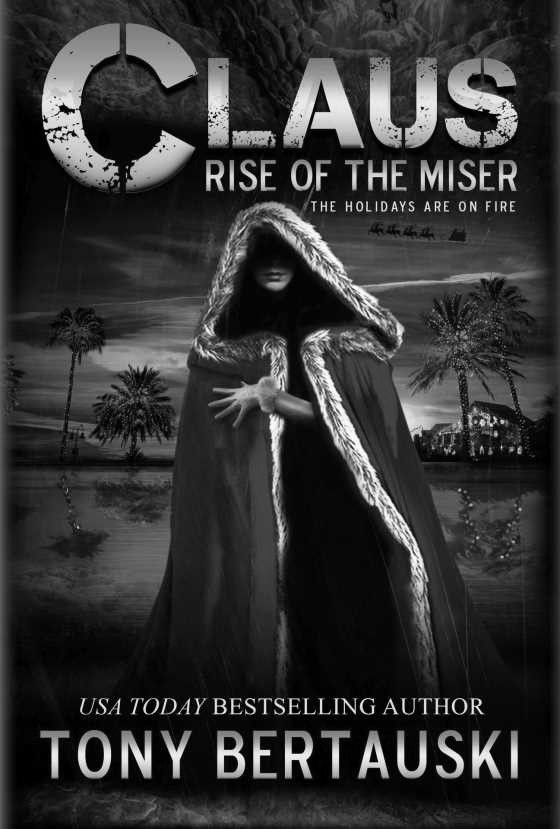 Claus: Rise of the Miser -- Tony Bertauski