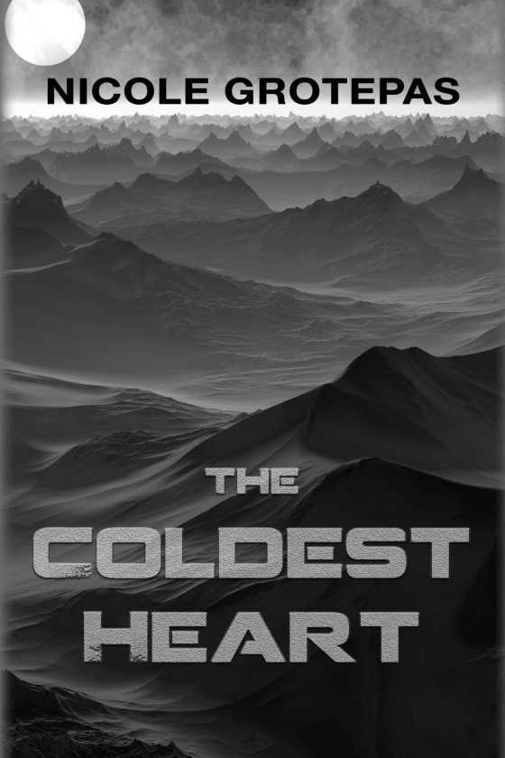 The Coldest Heart -- Nicole Grotepas