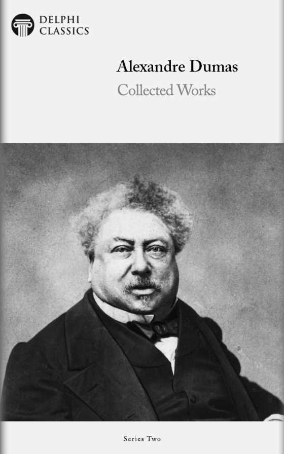 Complete Works of Alexandre Dumas -- Alexandre Dumas