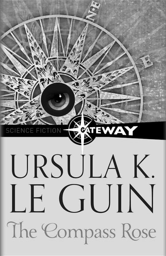 The Compass Rose -- Ursula K. Le Guin