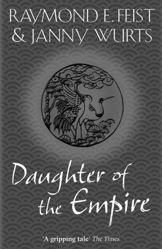 Daughter of the Empire -- Raymond E. Feist and Janny Wurts
