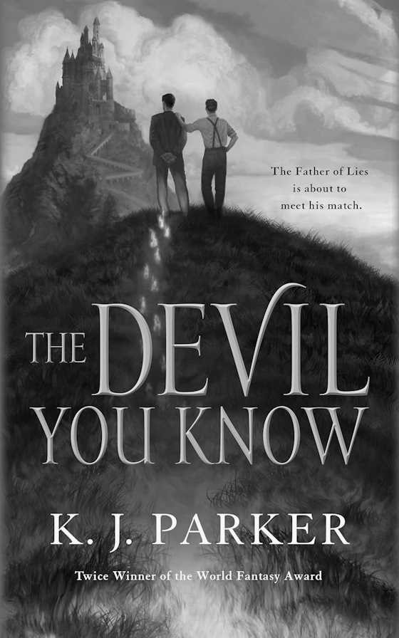 The Devil You Know -- K. J. Parker