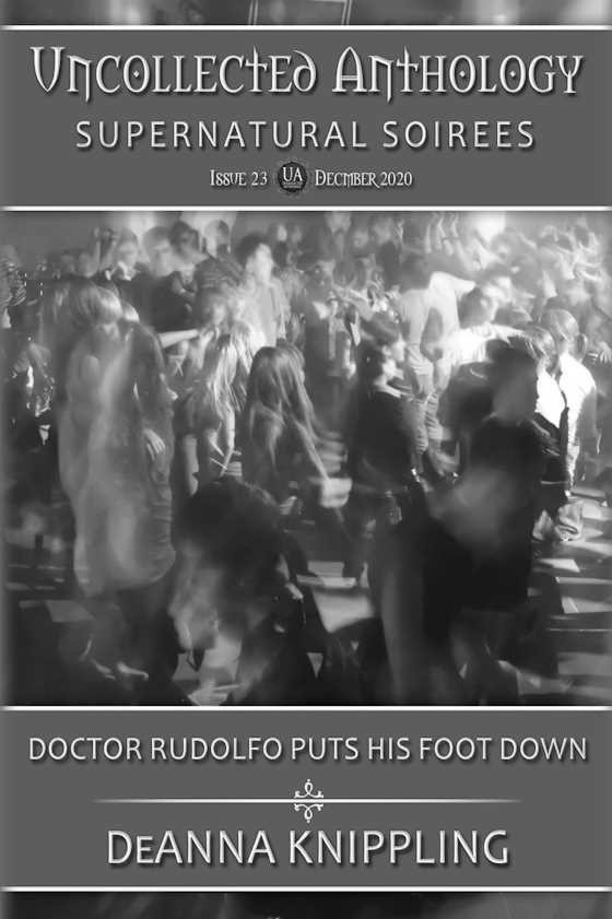 Doctor Rudolfo Puts His Foot Down -- Deanna Knippling