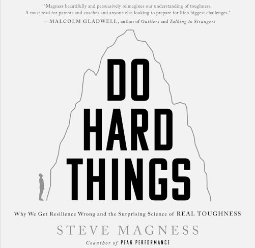 Do Hard Things - Steve Magness