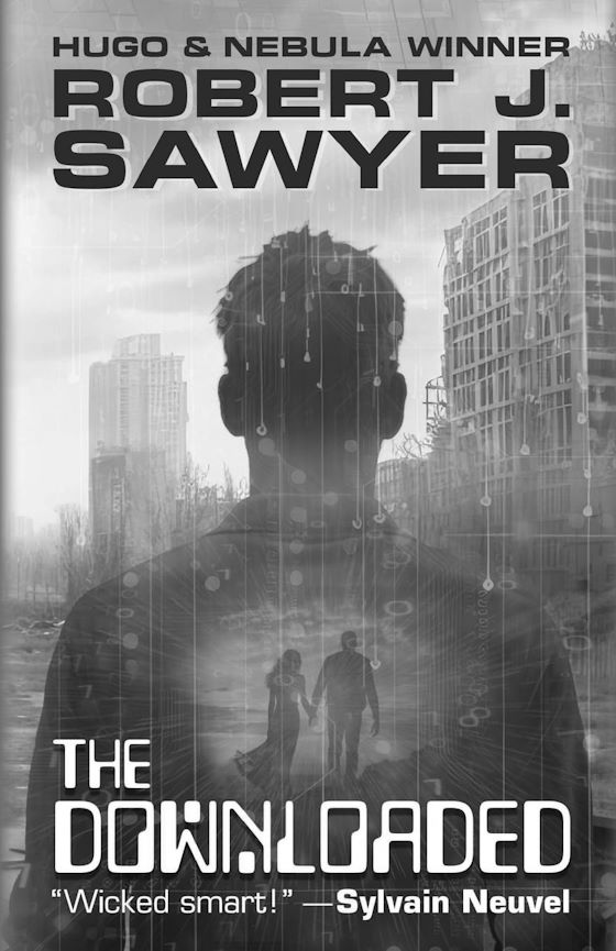 The Downloaded -- Robert J. Sawyer