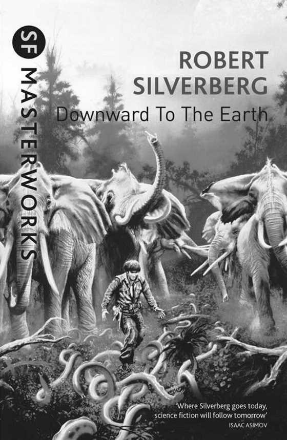Downward To The Earth -- Robert Silverberg
