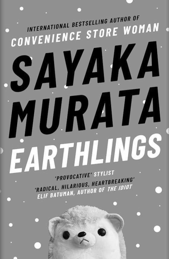 Earthlings -- Sayaka Murata