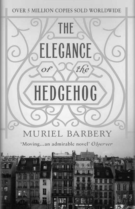 The Elegance of the Hedgehog -- Muriel Barbery