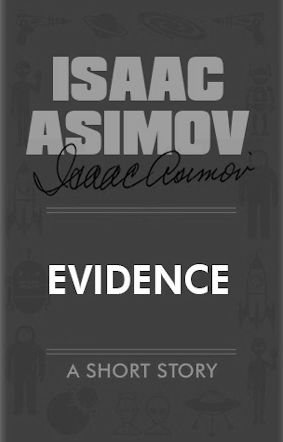 Evidence -- Isaac Asimov