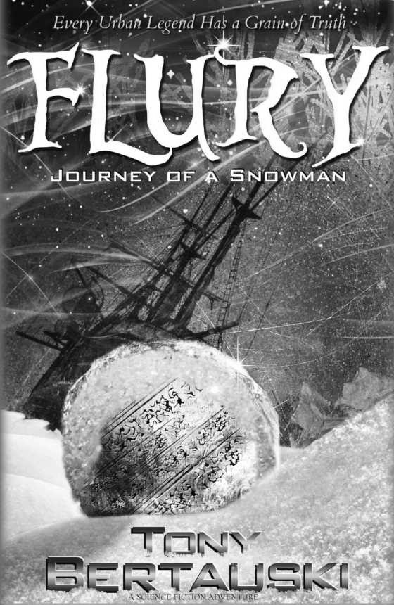 Flury: Journey of a Snowman -- Tony Bertauski