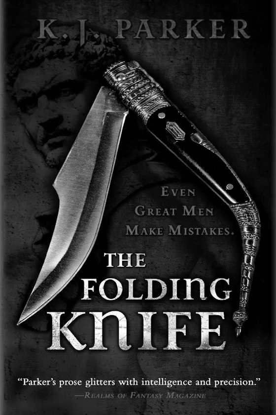 The Folding Knife -- K. J. Parker