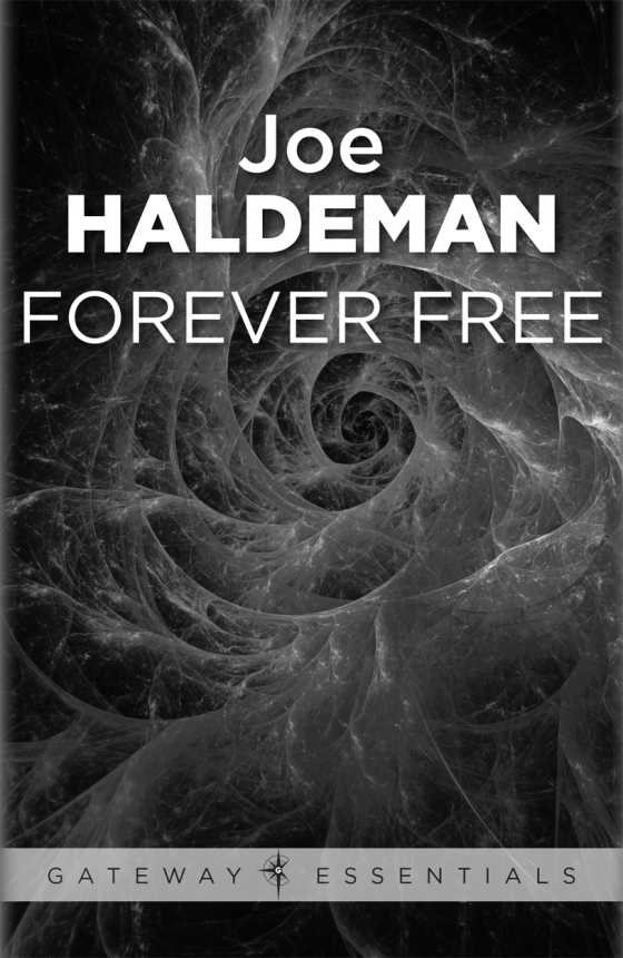 Forever Free -- Joe Haldeman