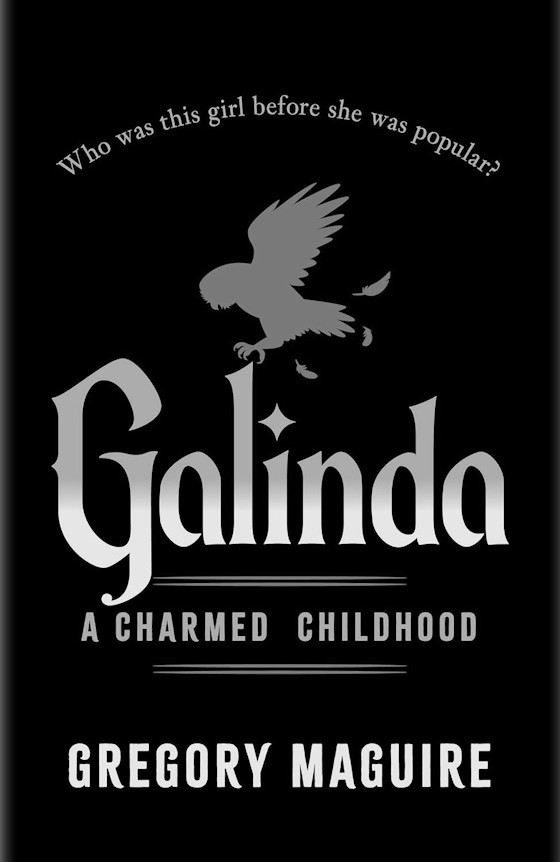 Galinda -- Gregory Maguire