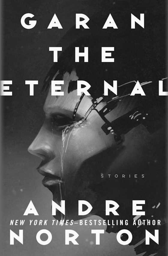 Garan the Eternal -- Andre Norton