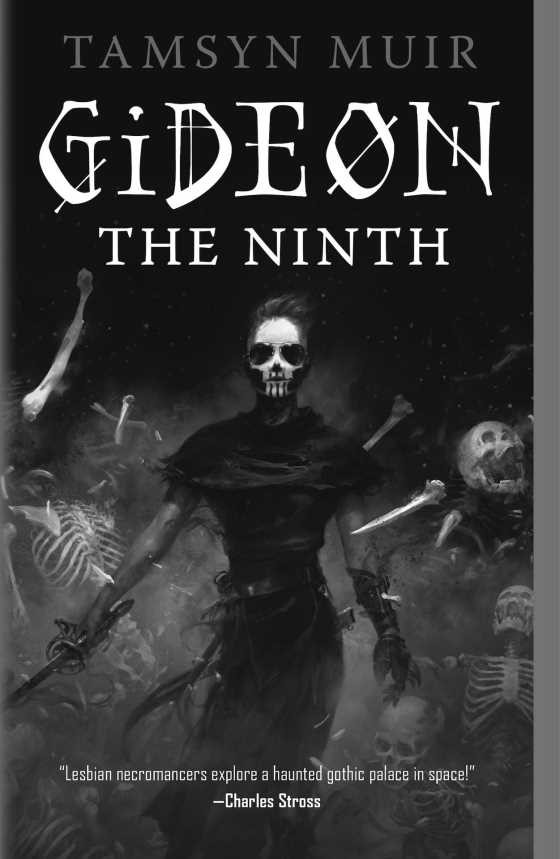 Gideon the Ninth -- Tamsyn Muir