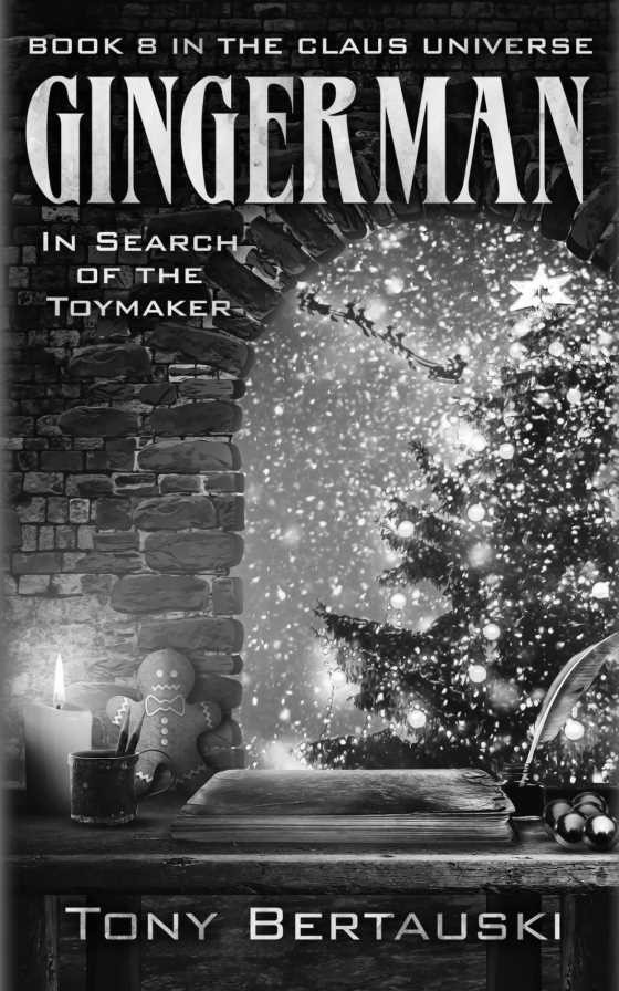 Gingerman: In Search of the Toymaker -- Tony Bertauski