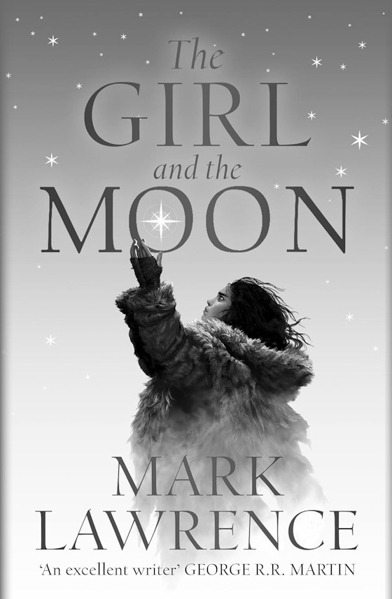 The Girl and the Moon -- Mark Lawrence