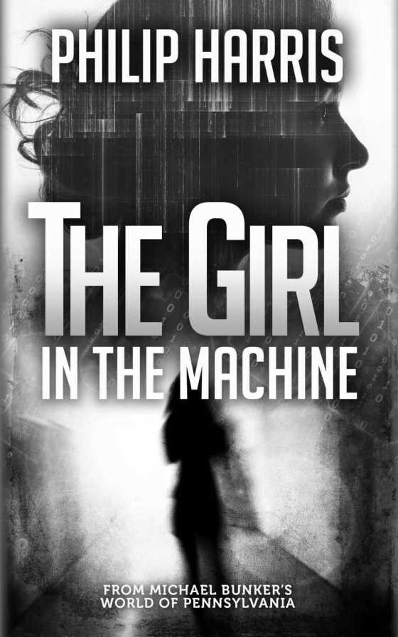 The Girl in the Machine -- Philip Harris