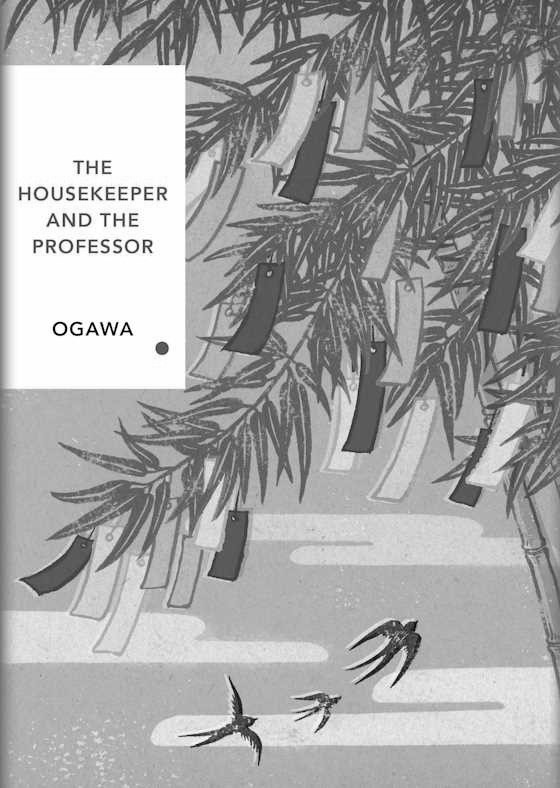 The Housekeeper and the Professor -- Yoko Ogawa