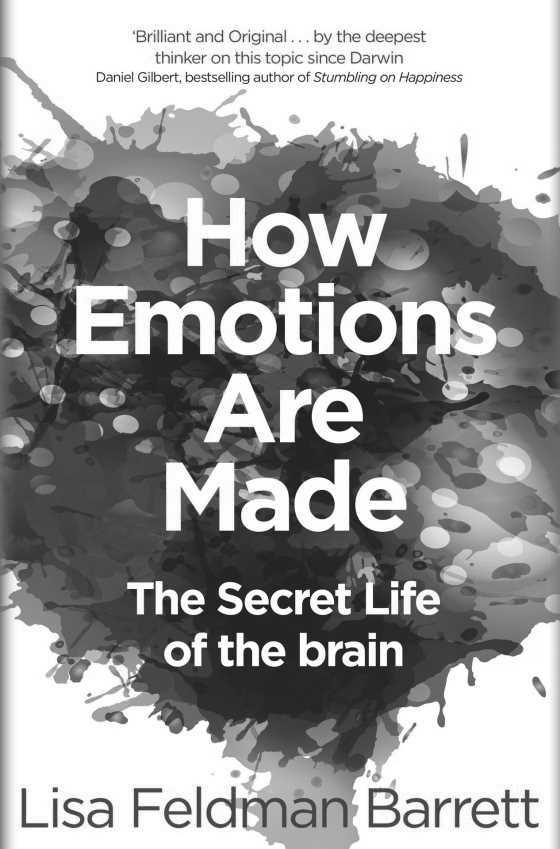 How Emotions Are Made -- Lisa Feldman Barrett