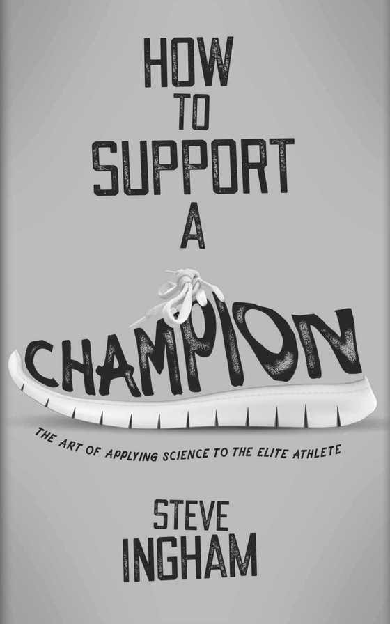 How to Support a Champion -- Steve Ingham