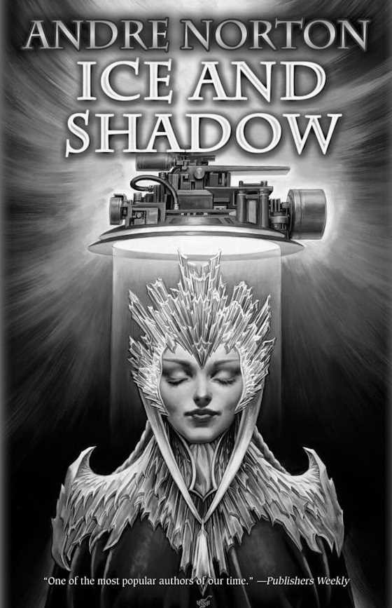 Ice and Shadow -- Andre Norton