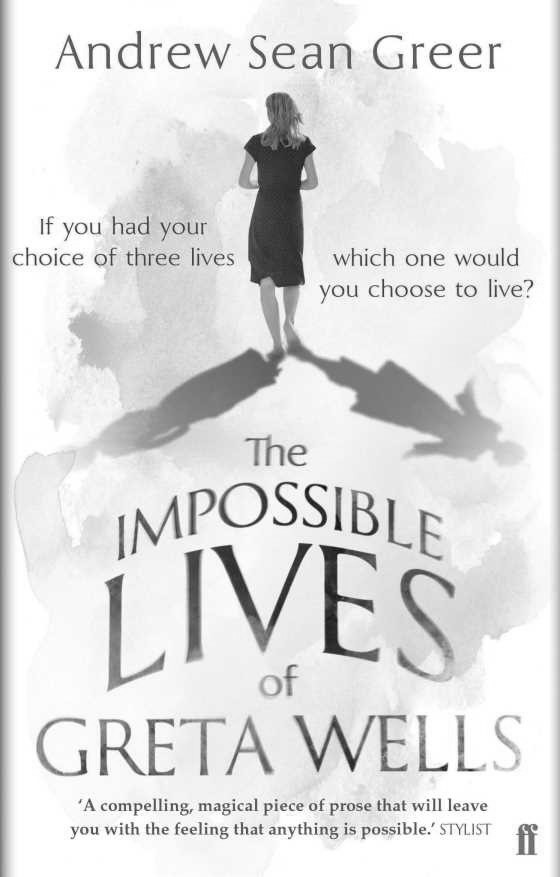 The Impossible Lives of Greta Wells -- Andrew Sean Greer