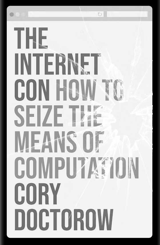 The Internet Con -- Cory Doctorow