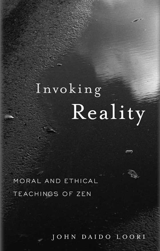 Invoking Reality -- John Daido Loori