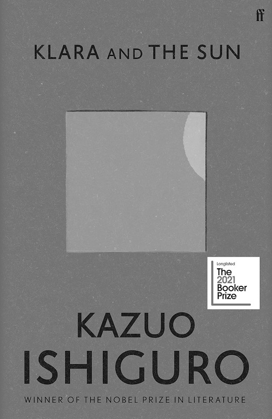Klara and the Sun -- Kazuo Ishiguro