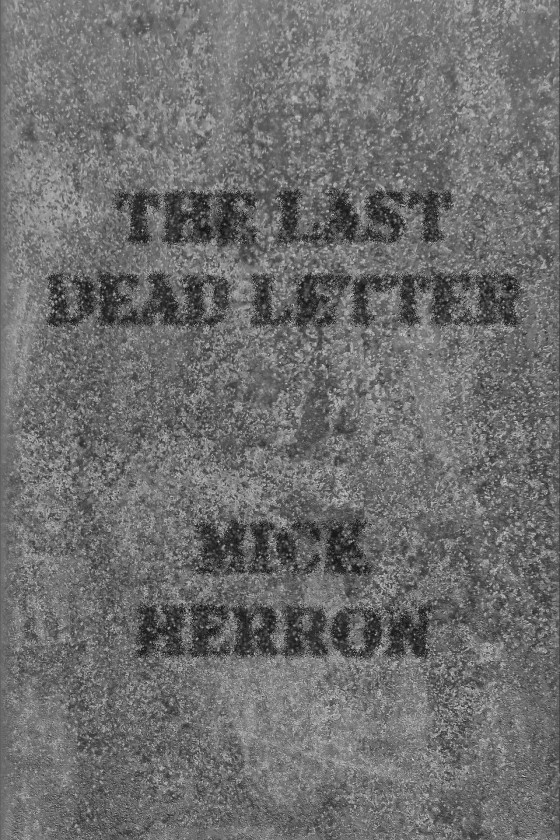 The Last Dead Letter -- Mick Herron