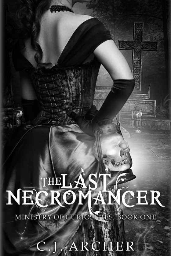 The Last Necromancer -- C. J. Archer