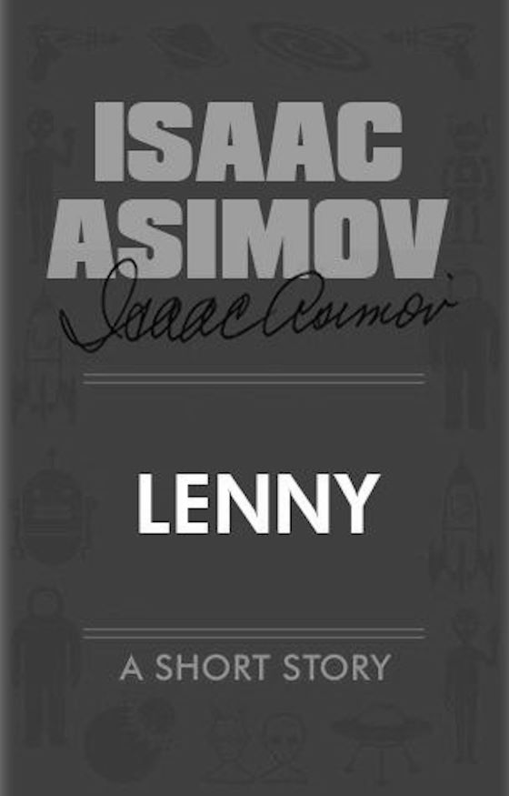 Lenny -- Isaac Asimov