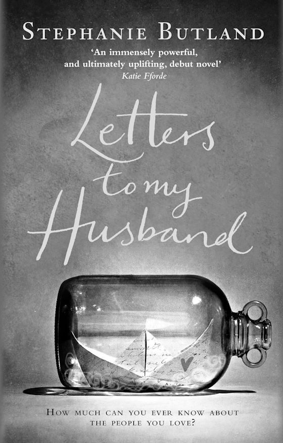 Letters To My Husband -- Stephanie Butland