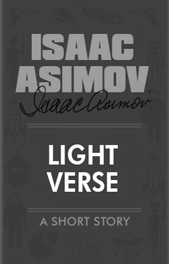 Light Verse -- Isaac Asimov