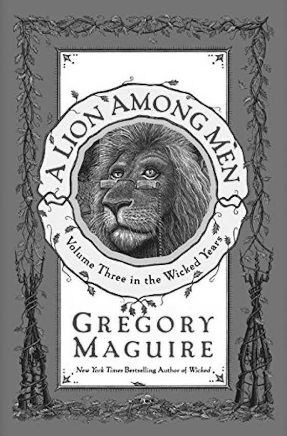 A Lion Among Men -- Gregory Maguire