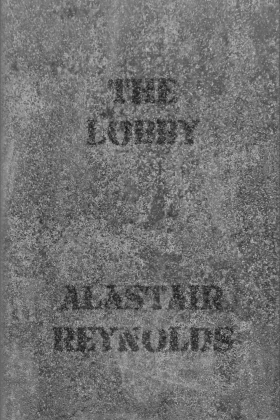 The Lobby -- Alastair Reynolds